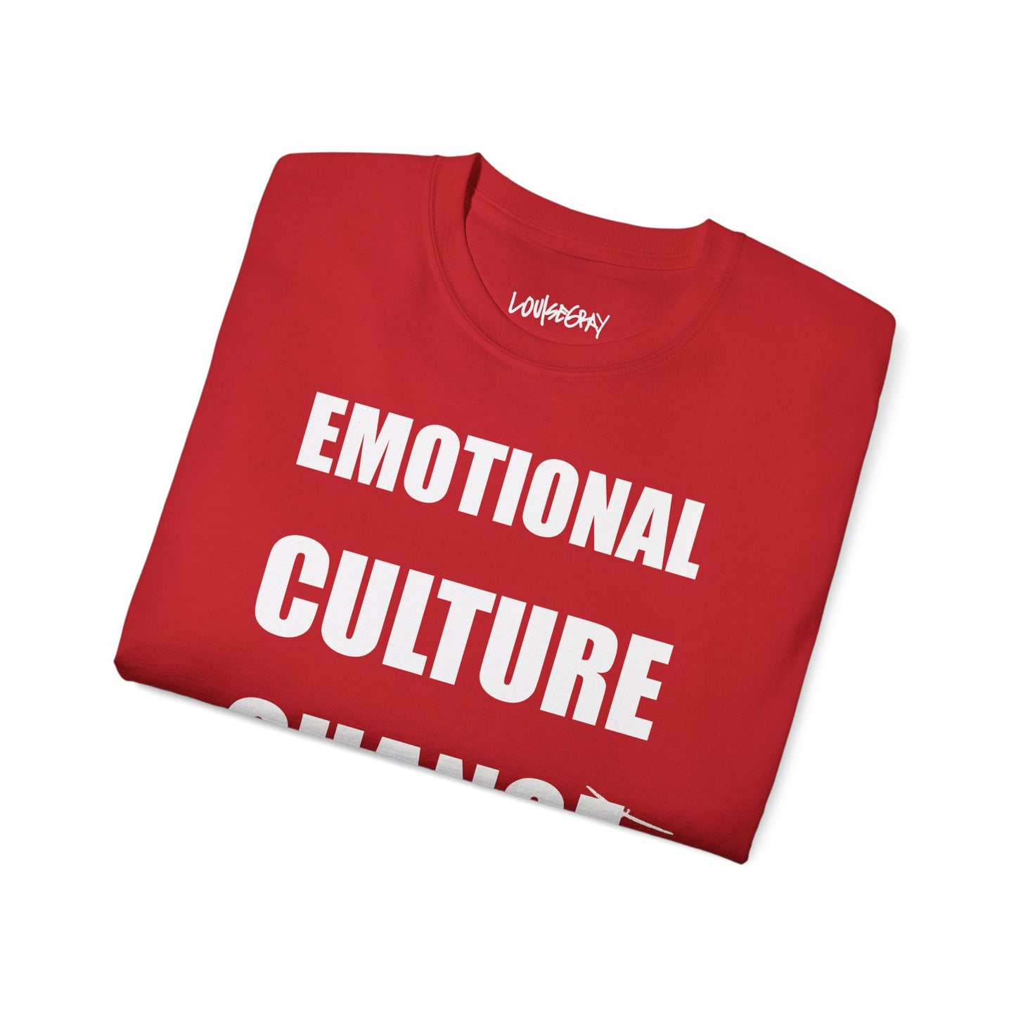 EMOTIONAL CULTURE CHANGE NEEDED Ultra Cotton Slogan Tee