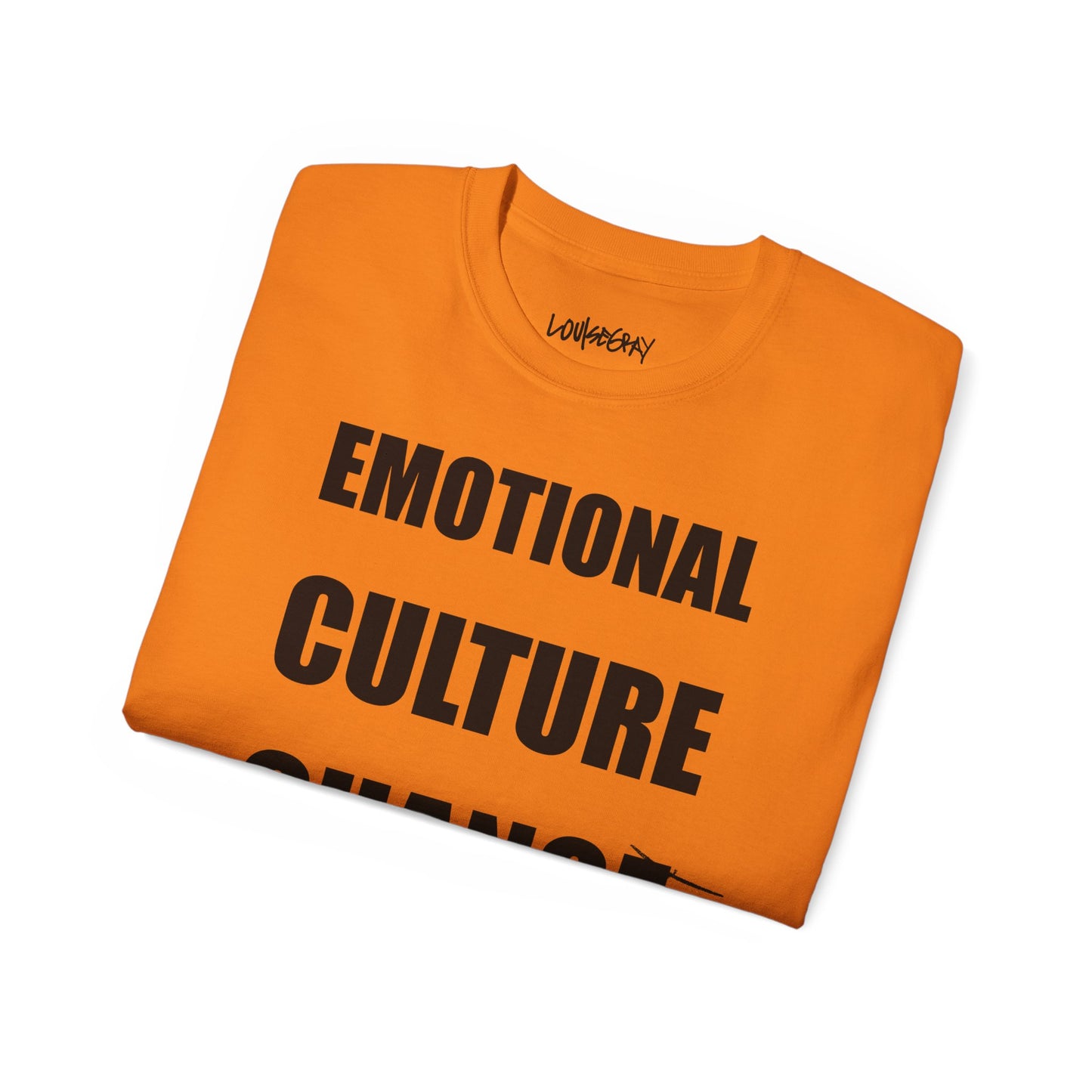 EMOTIONAL CULTURE CHANGE NEEDED Ultra Cotton Slogan Tee