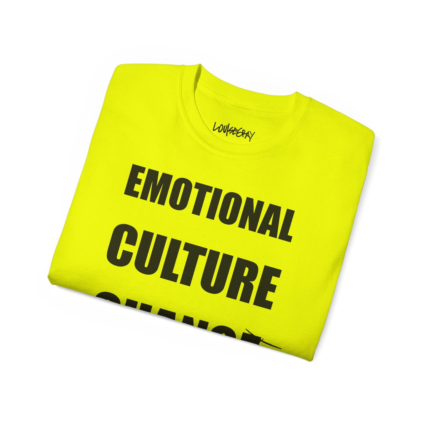 EMOTIONAL CULTURE CHANGE NEEDED Ultra Cotton Slogan Tee