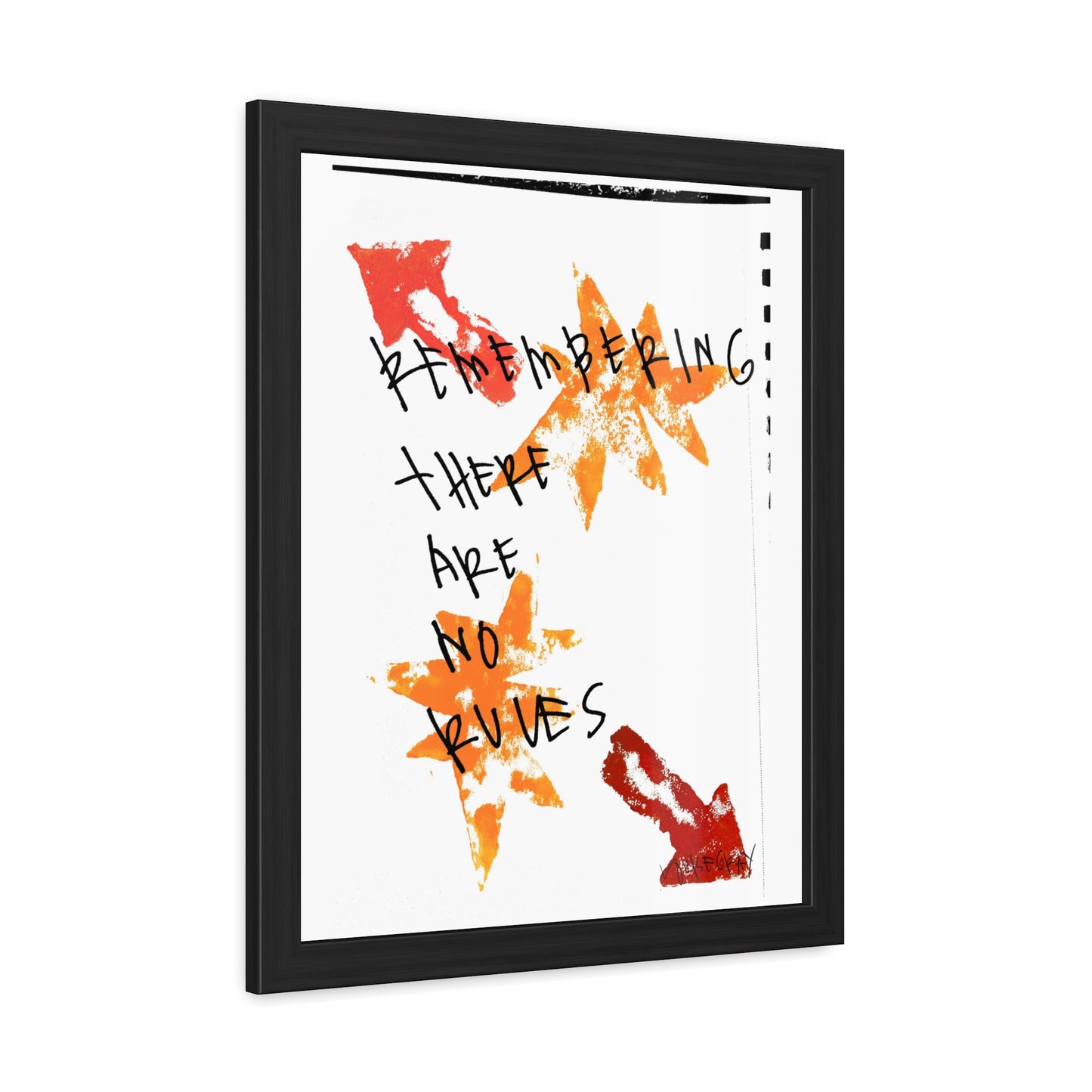 Framed Poster - “Remembering There Are No Rules”