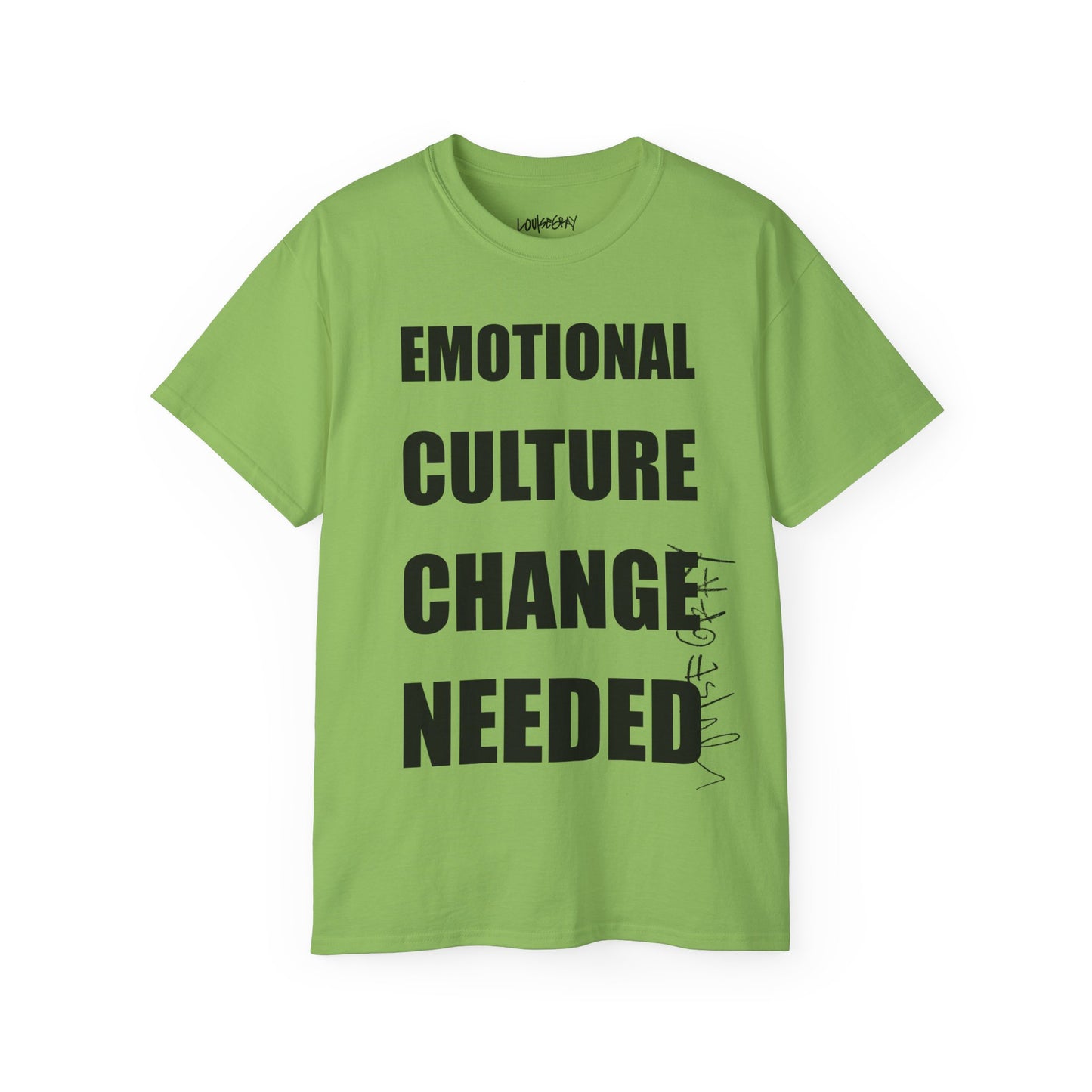 EMOTIONAL CULTURE CHANGE NEEDED Ultra Cotton Slogan Tee