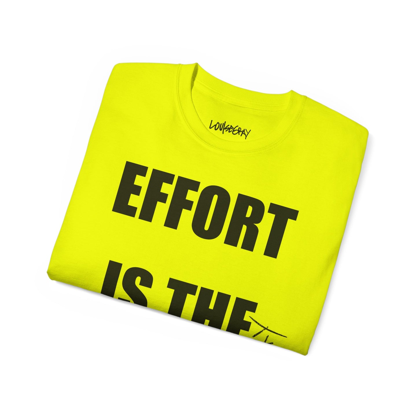 EFFORT IS THE FUTURE Ultra Cotton Slogan Tee