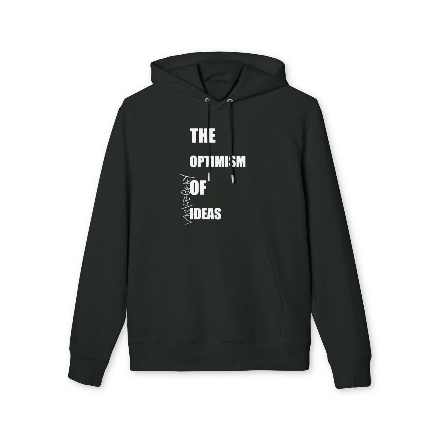 THE OPTIMISM OF IDEAS Hoodie