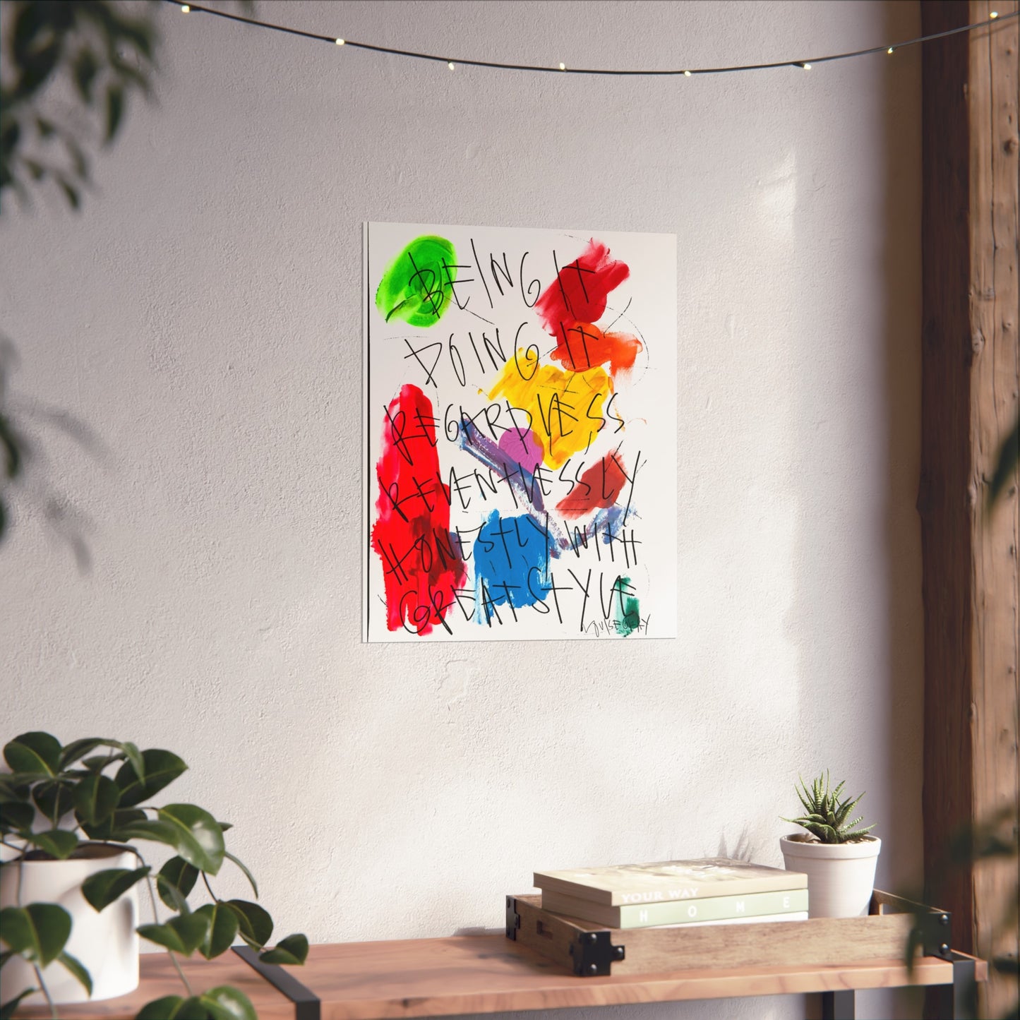 "Being It, Doing It" Fine Art Poster