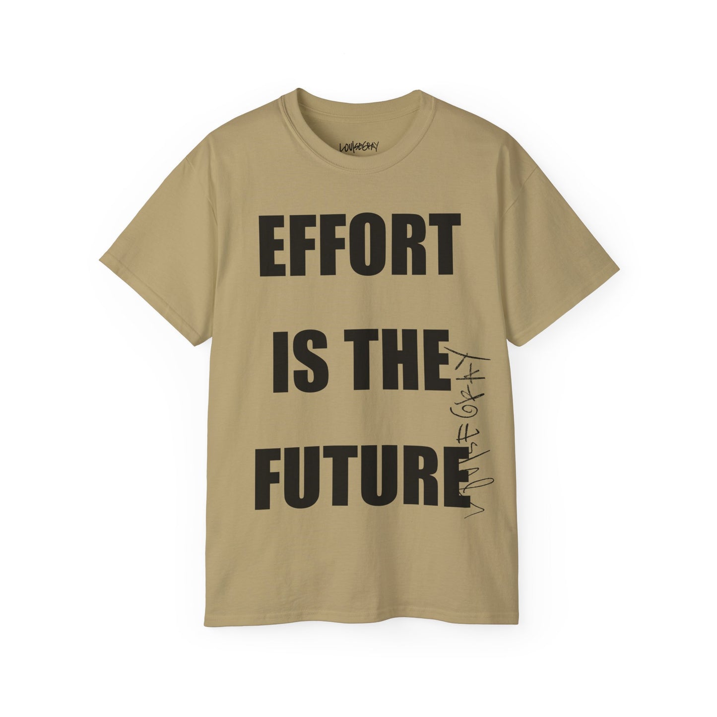 EFFORT IS THE FUTURE Ultra Cotton Slogan Tee