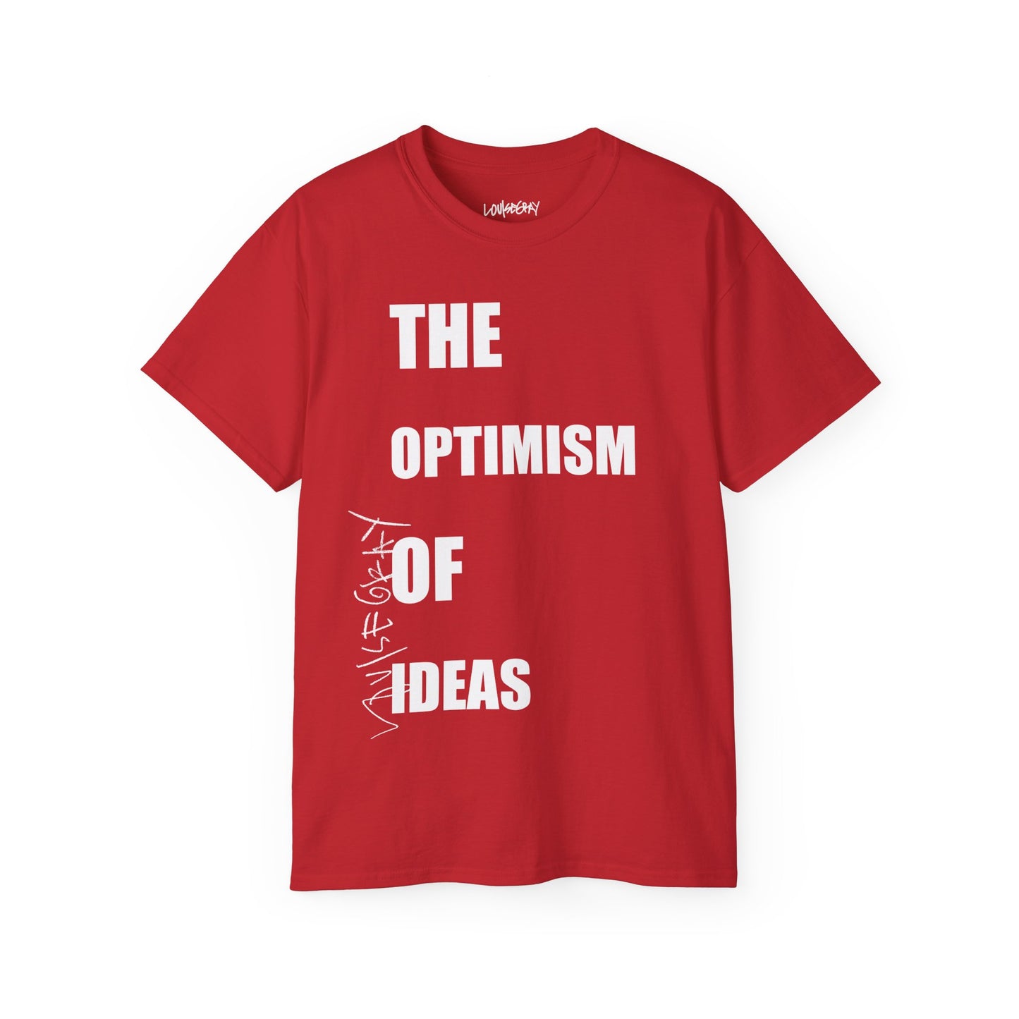 THE OPTIMISM OF IDEAS Ultra Cotton Slogan Tee
