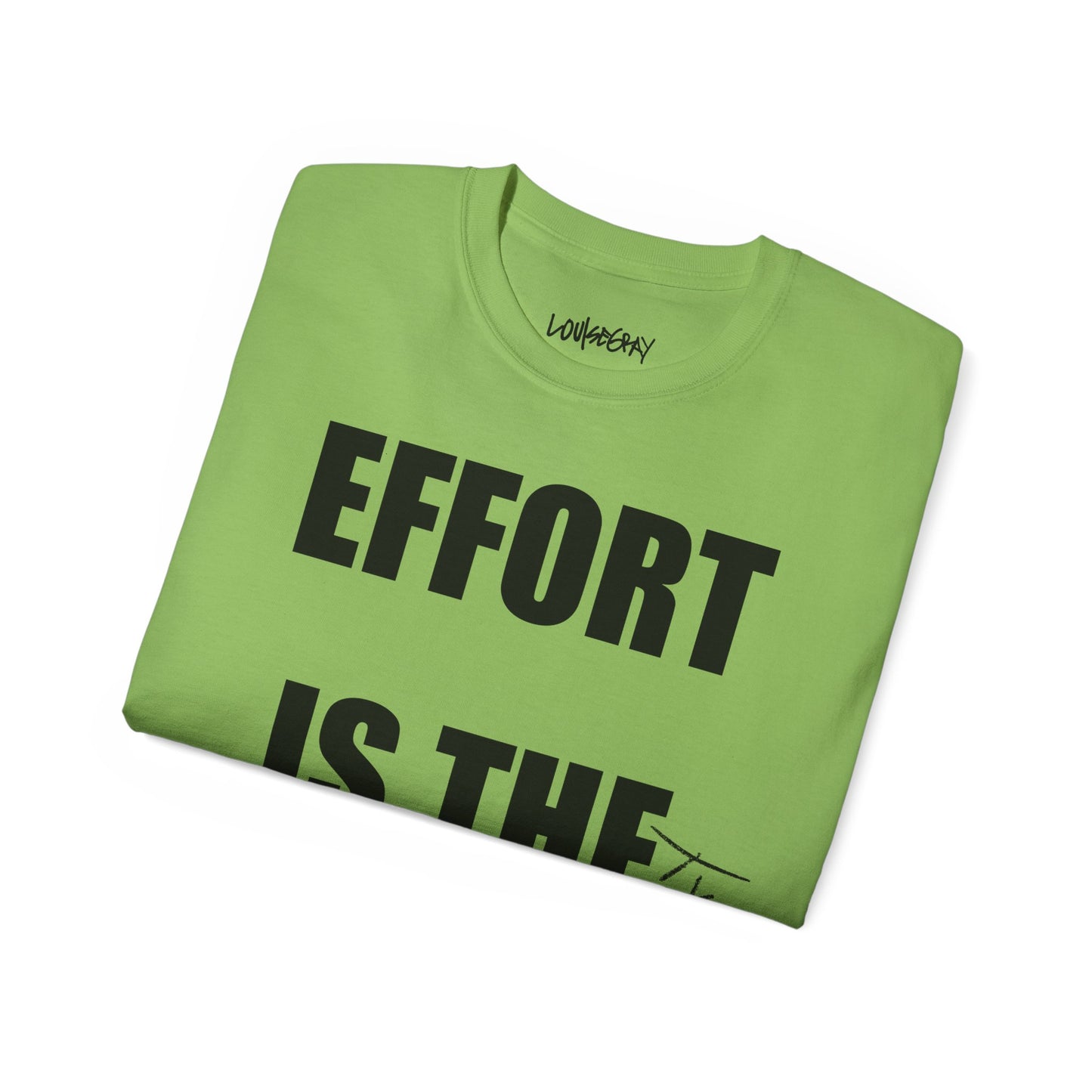 EFFORT IS THE FUTURE Ultra Cotton Slogan Tee