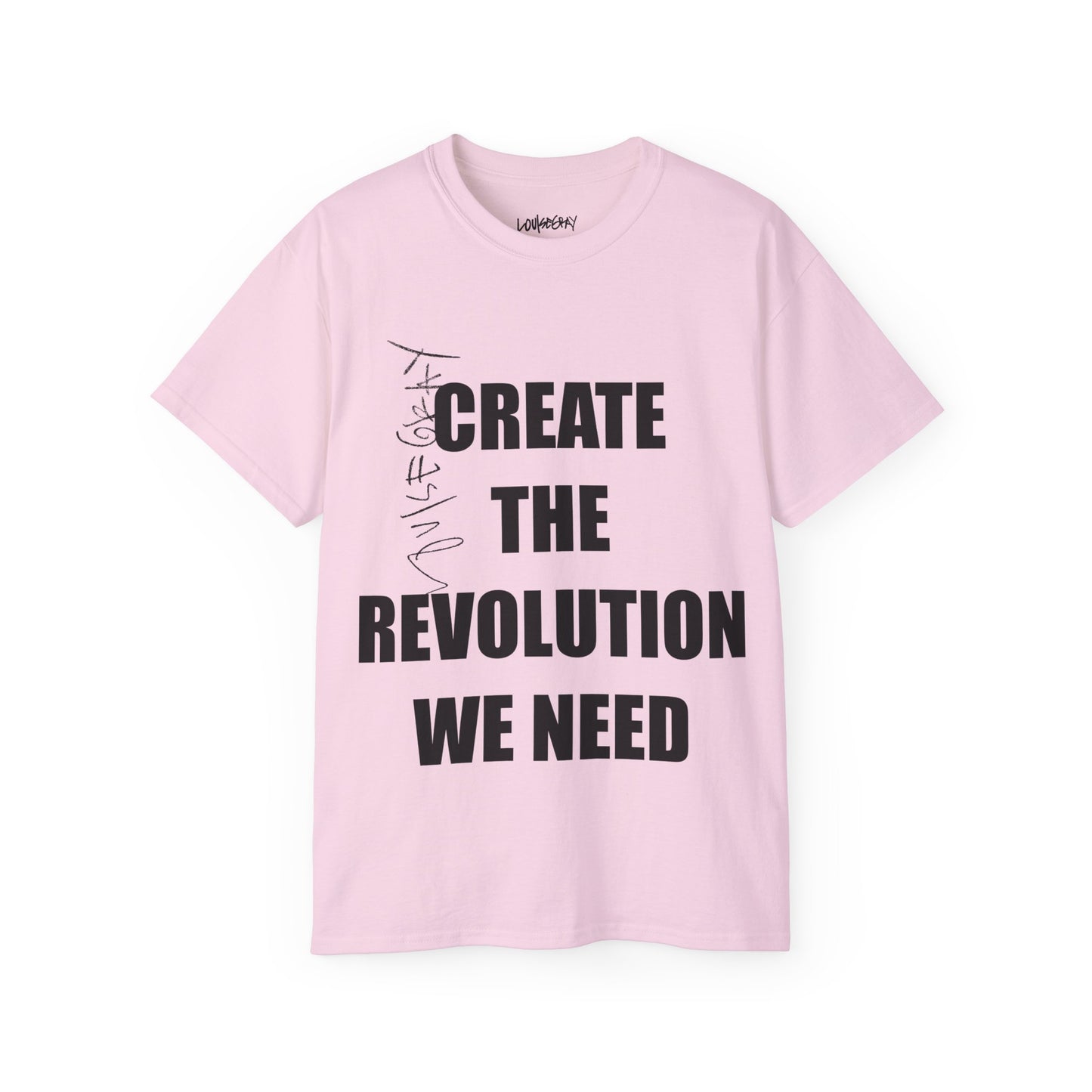 CREATE THE REVOLUTION WE NEED Ultra Cotton Slogan Tee