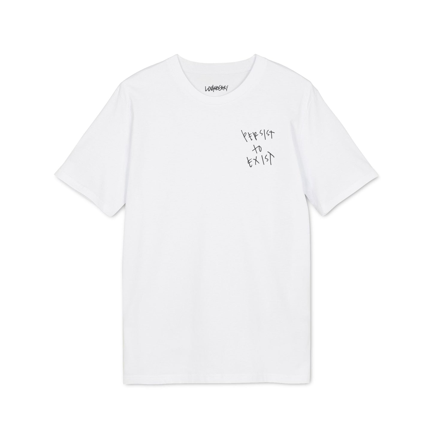 Persist to Exist T-Shirt
