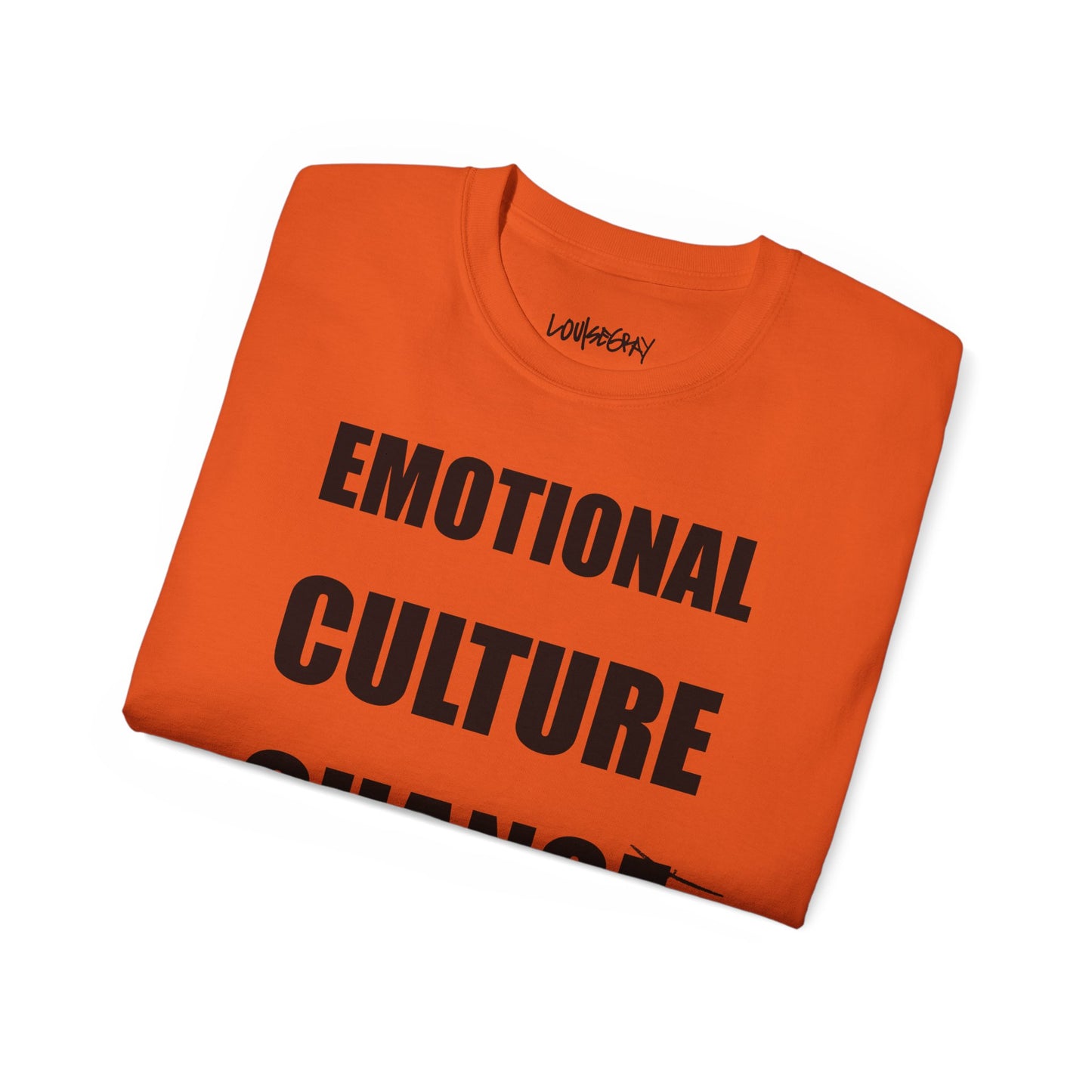 EMOTIONAL CULTURE CHANGE NEEDED Ultra Cotton Slogan Tee