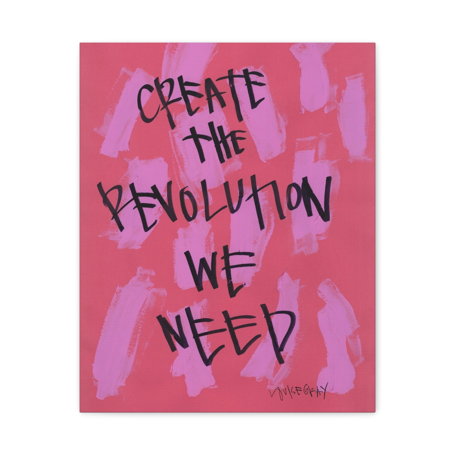 ‘Create The Revolution We Need' Canvas Print