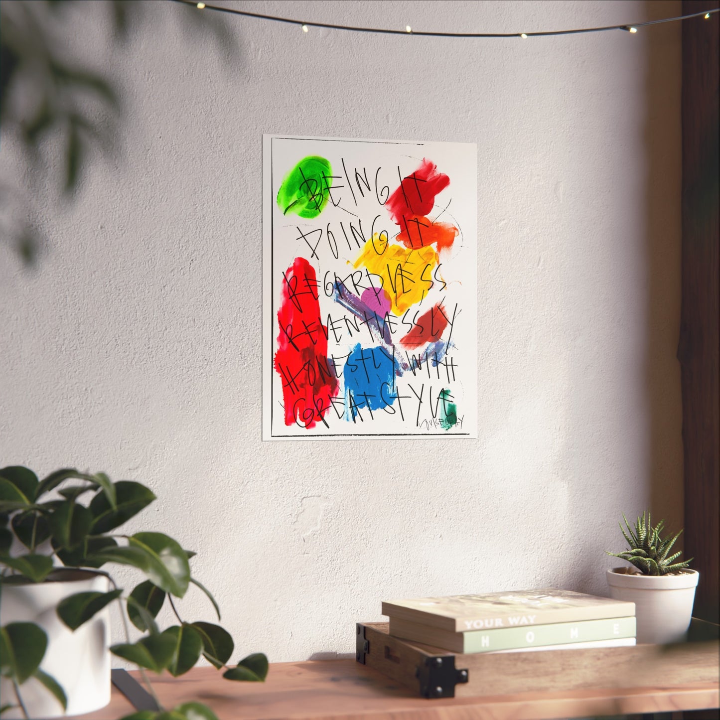 "Being It, Doing It" Fine Art Poster