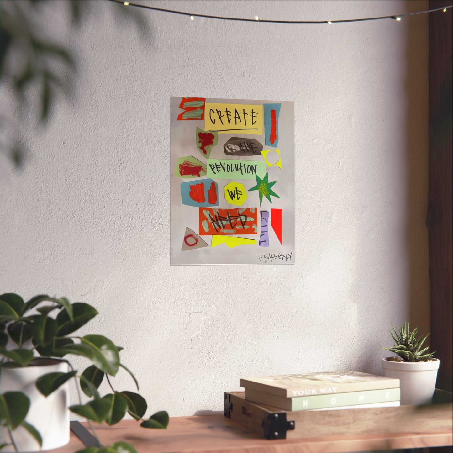 Colourful collage of Create The Revolution We Need Fine Art Poster