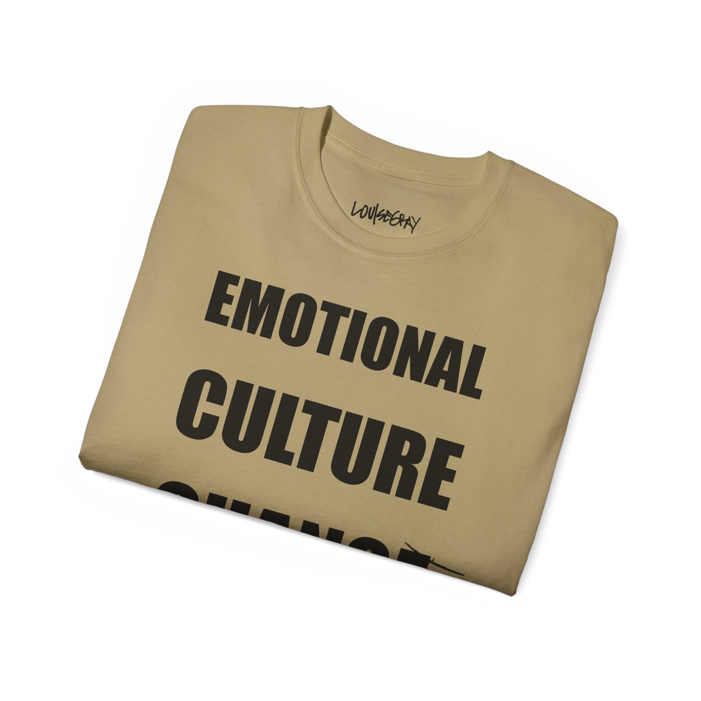 EMOTIONAL CULTURE CHANGE NEEDED Ultra Cotton Slogan Tee