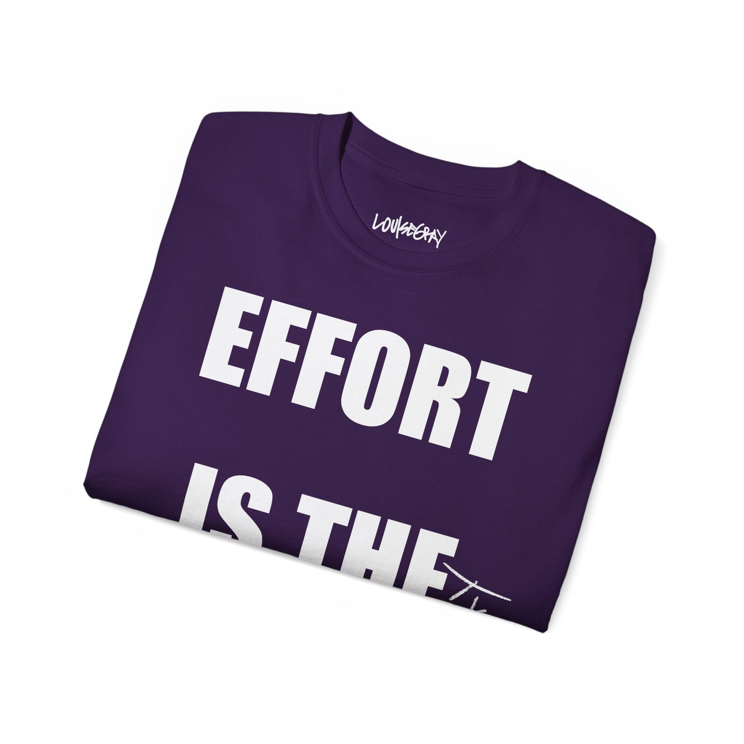 EFFORT IS THE FUTURE Ultra Cotton Slogan Tee