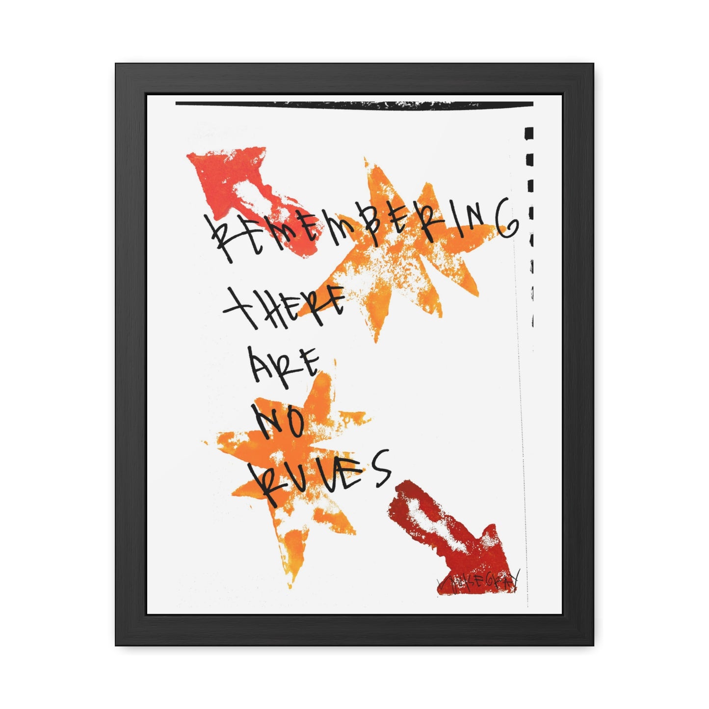 Framed Poster - “Remembering There Are No Rules”