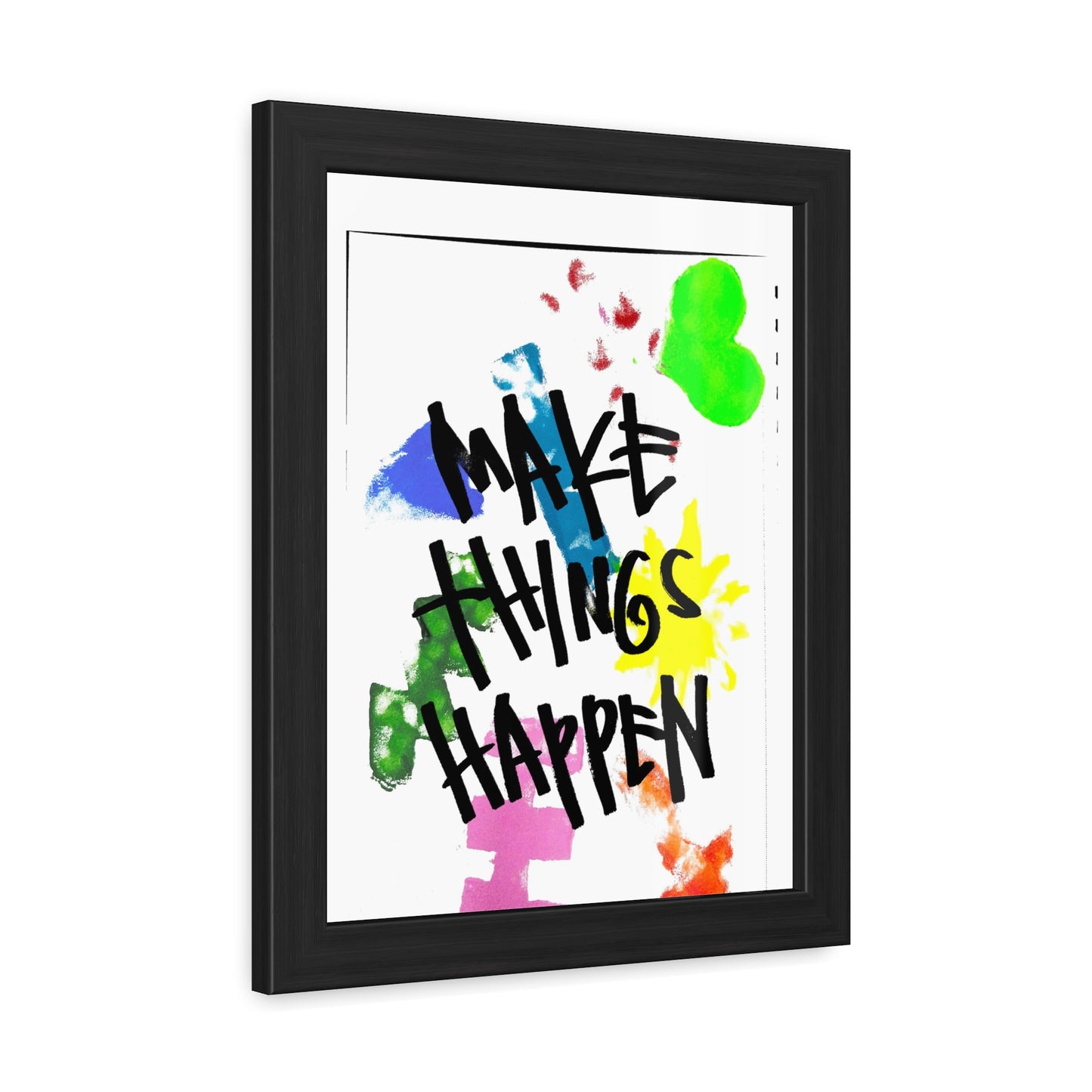 Framed Poster - “Make Things Happen” Art for Home