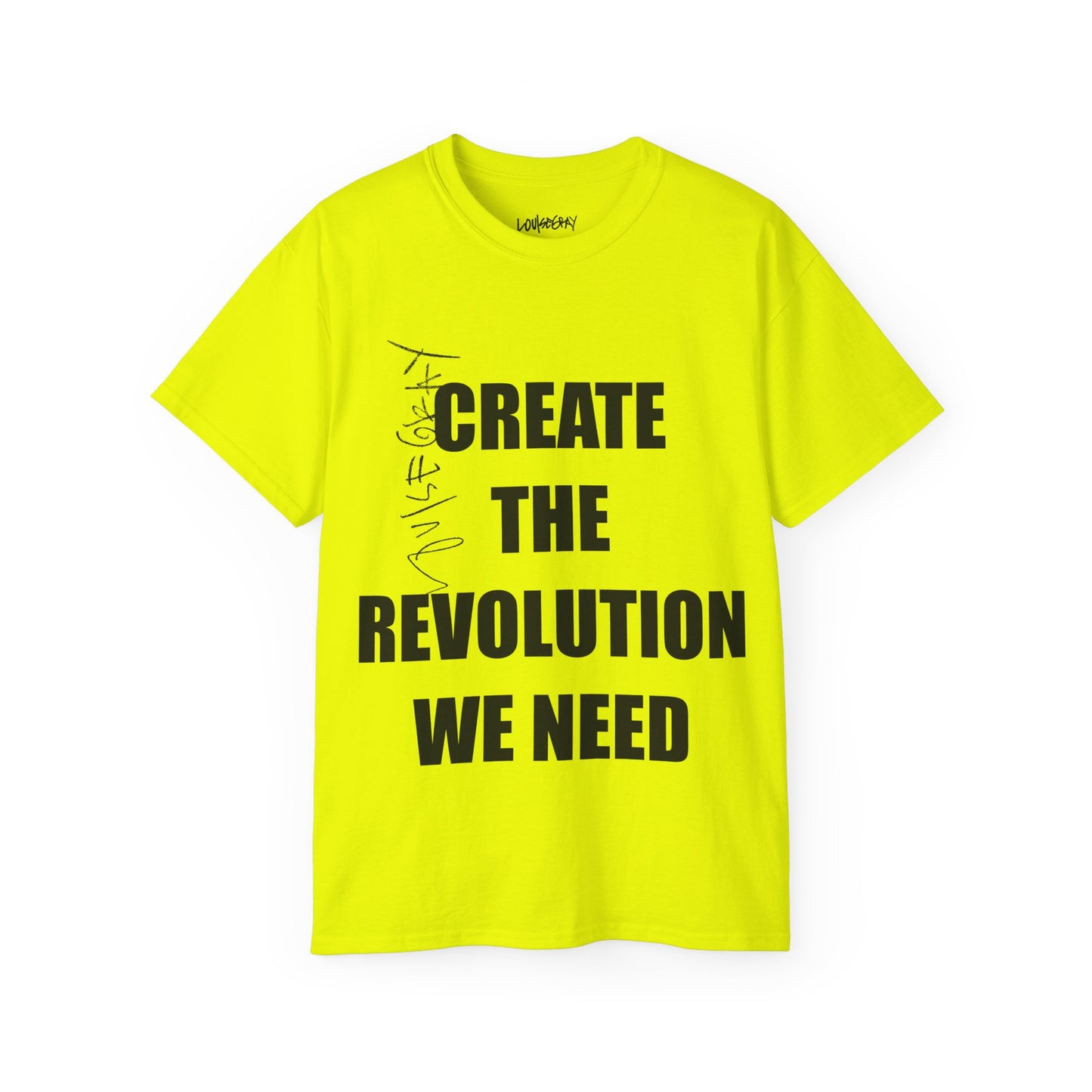 CREATE THE REVOLUTION WE NEED Ultra Cotton Slogan Tee