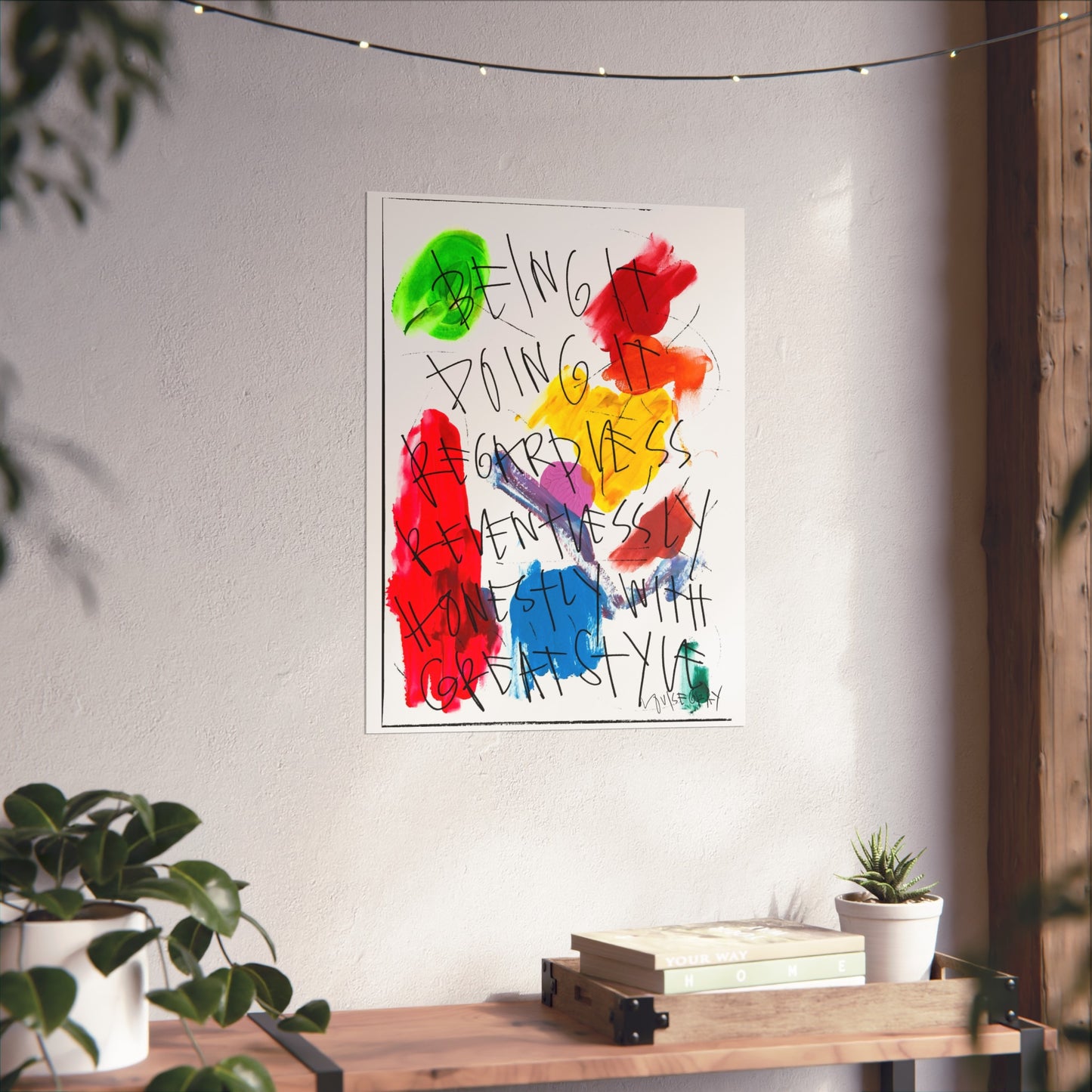 "Being It, Doing It" Fine Art Poster