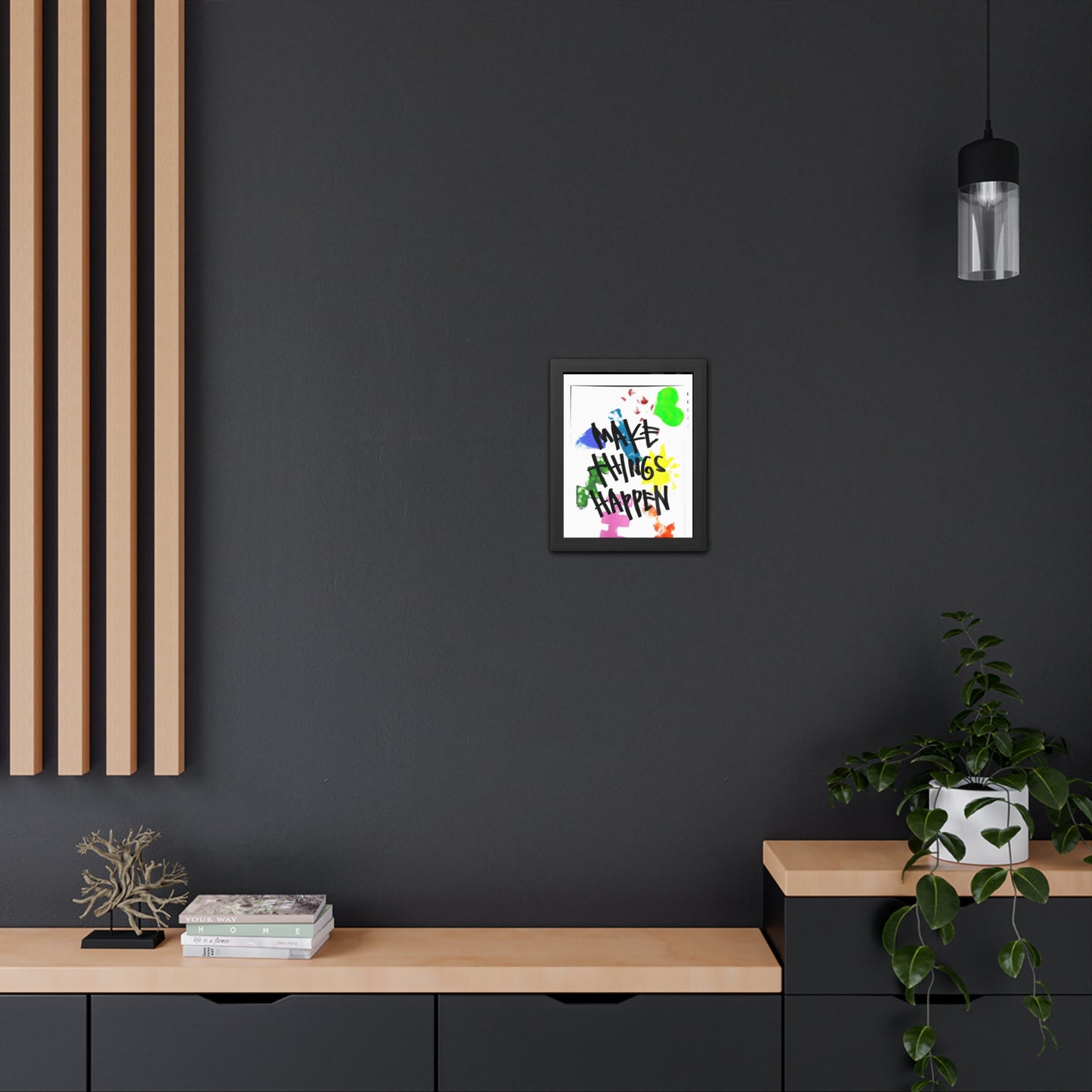 Framed Poster - “Make Things Happen” Art for Home