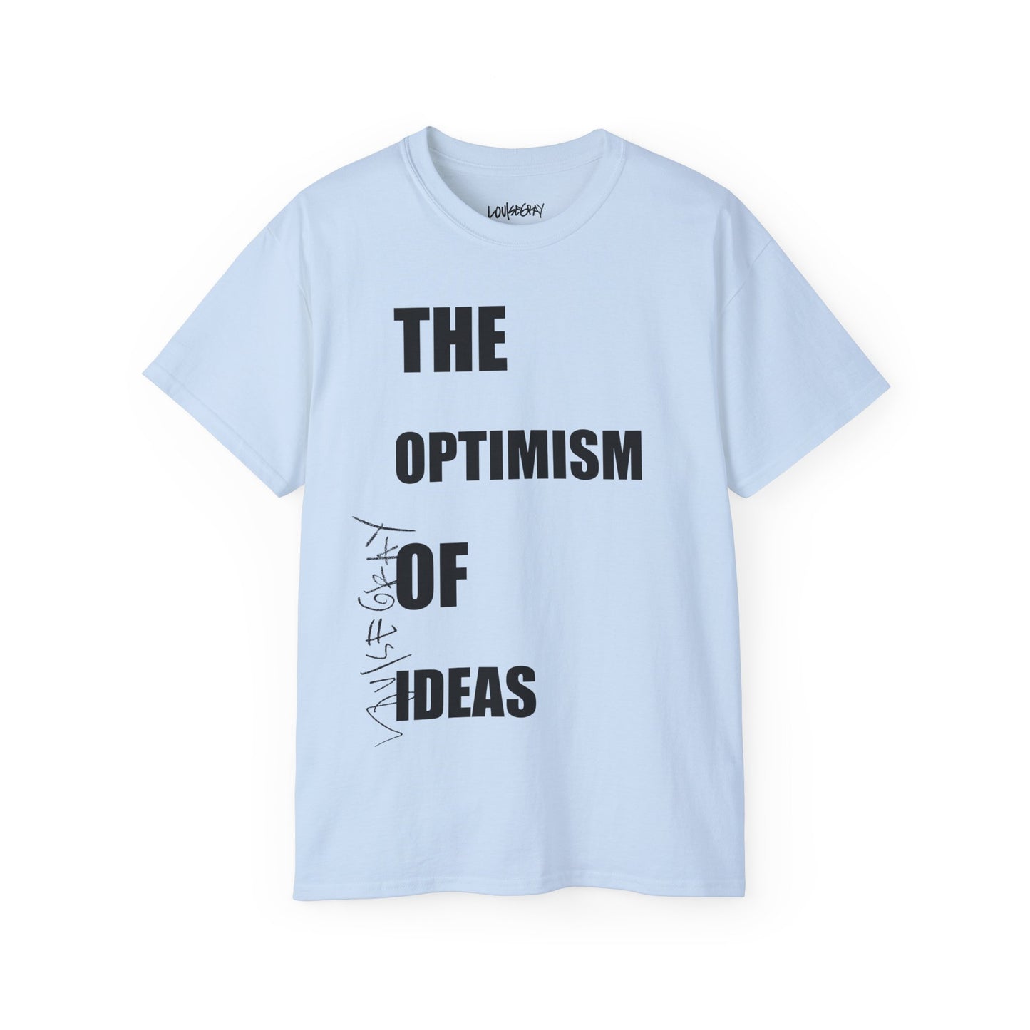 THE OPTIMISM OF IDEAS Ultra Cotton Slogan Tee