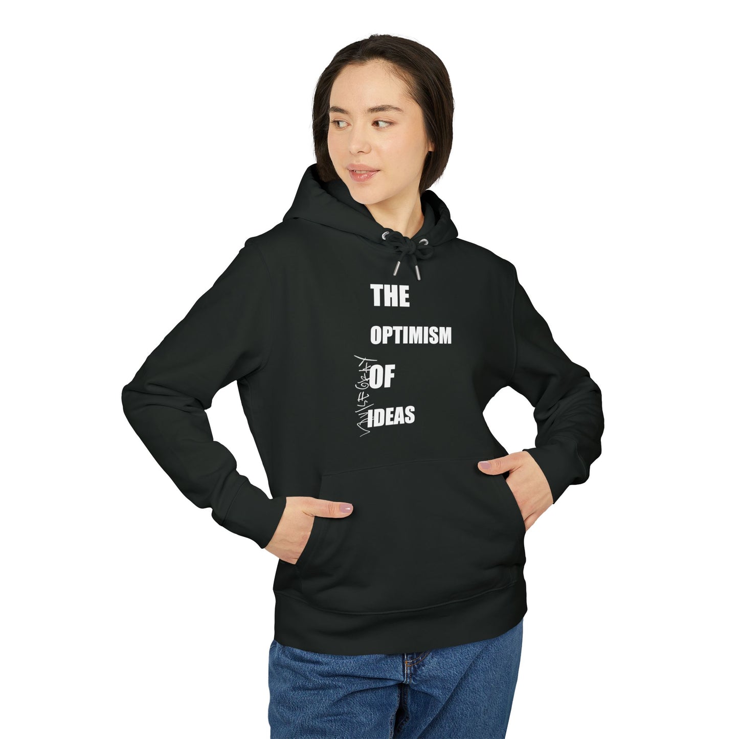 THE OPTIMISM OF IDEAS Hoodie