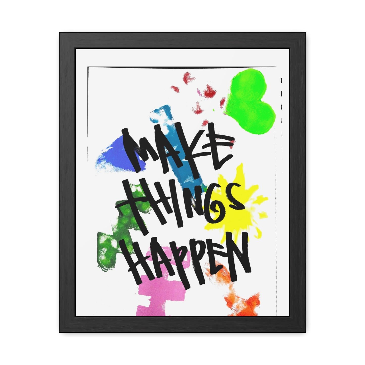 Framed Poster - “Make Things Happen” Art for Home
