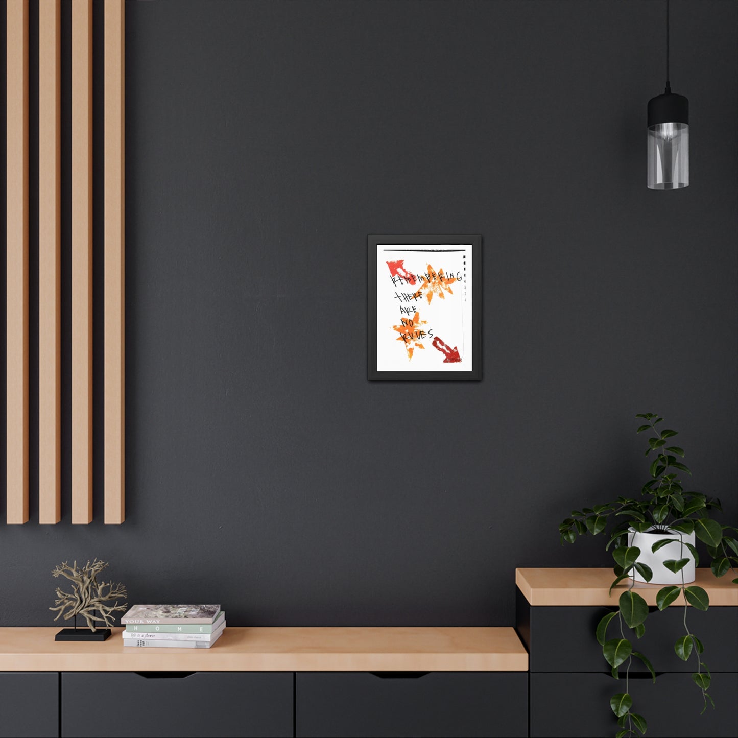 Framed Poster - “Remembering There Are No Rules”