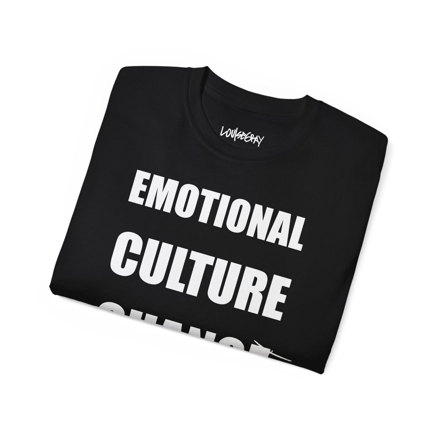 EMOTIONAL CULTURE CHANGE NEEDED Ultra Cotton Slogan Tee