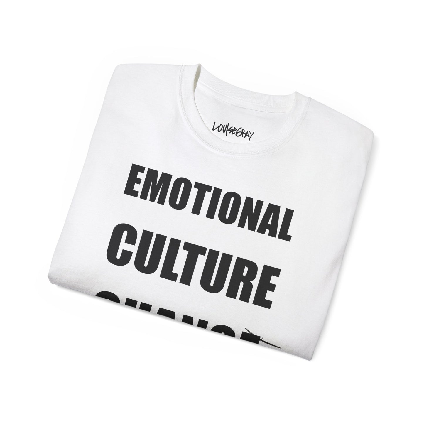 EMOTIONAL CULTURE CHANGE NEEDED Ultra Cotton Slogan Tee