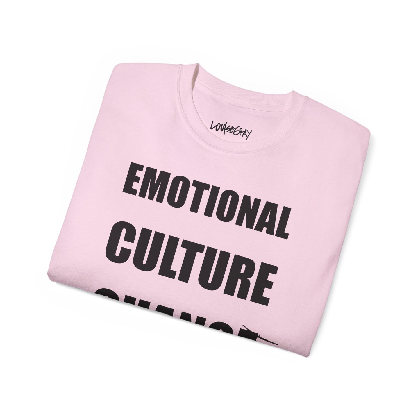 EMOTIONAL CULTURE CHANGE NEEDED Ultra Cotton Slogan Tee
