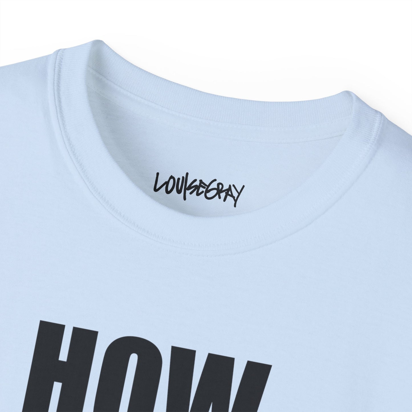 HOW YOU ACT HAS POWER Ultra Cotton Slogan Tee