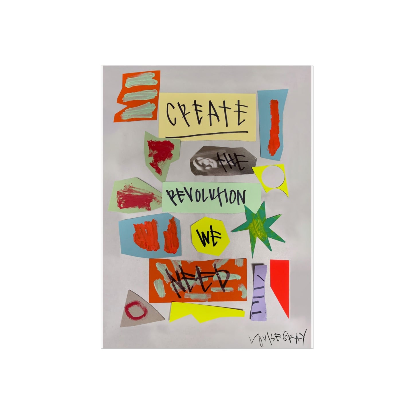 Colourful collage of Create The Revolution We Need Fine Art Poster