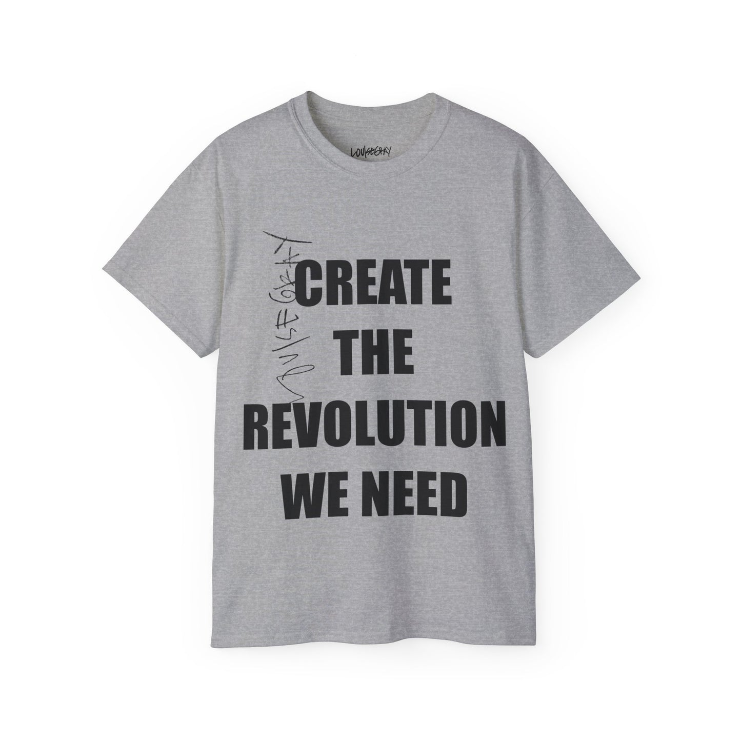 CREATE THE REVOLUTION WE NEED Ultra Cotton Slogan Tee