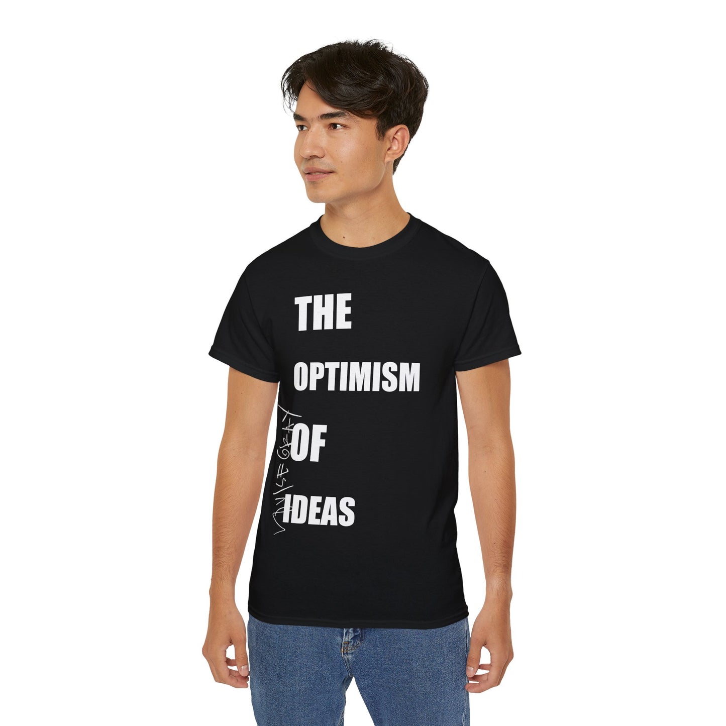 THE OPTIMISM OF IDEAS Ultra Cotton Slogan Tee