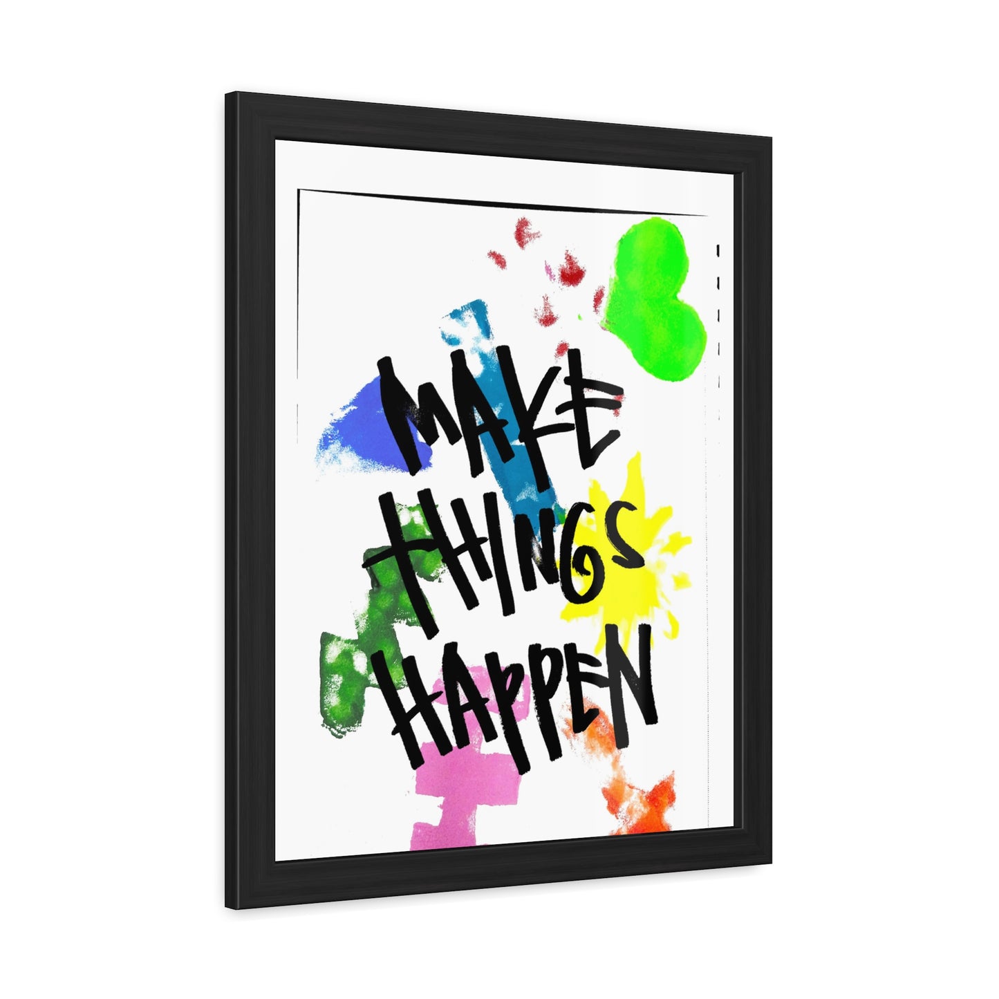 Framed Poster - “Make Things Happen” Art for Home