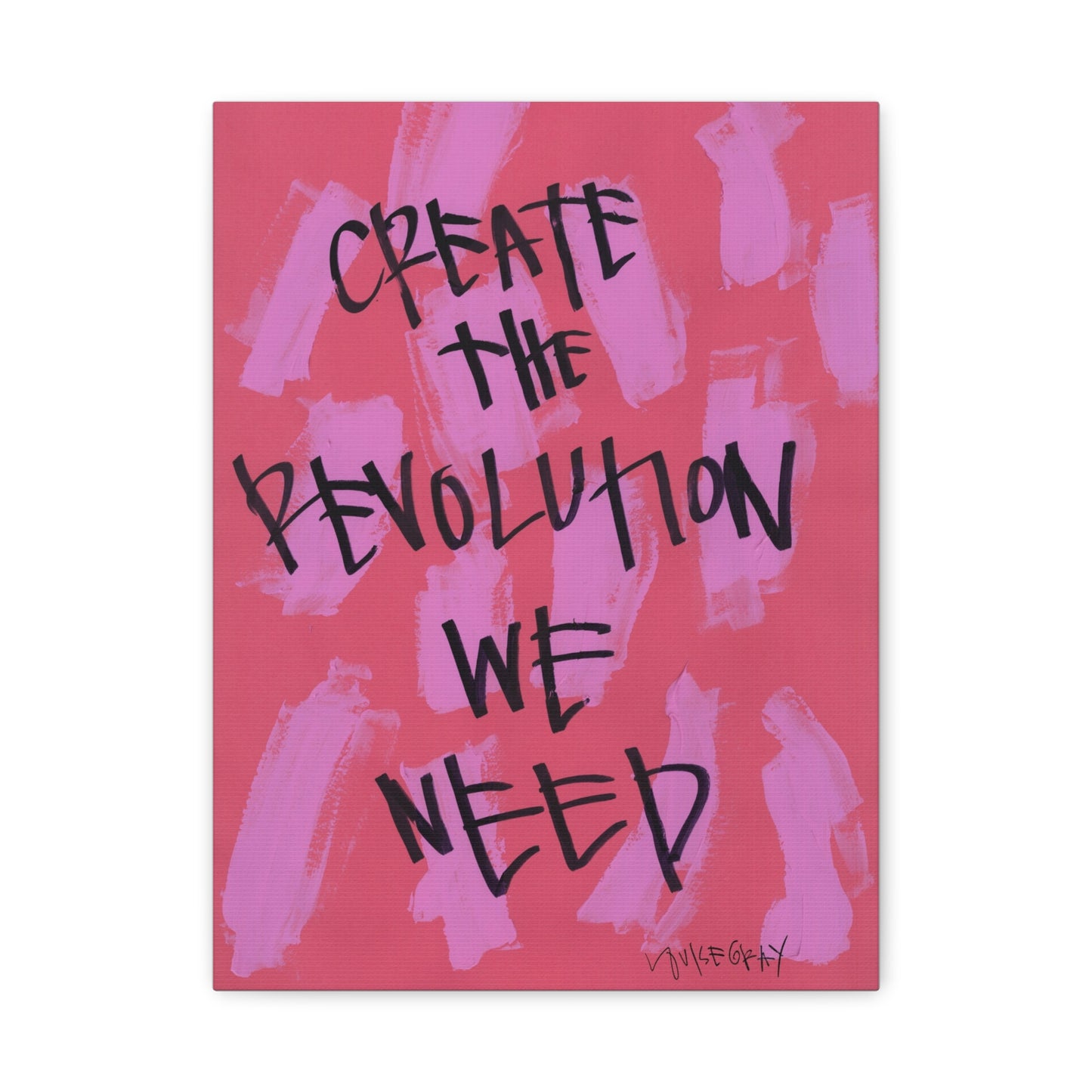 ‘Create The Revolution We Need' Canvas Print