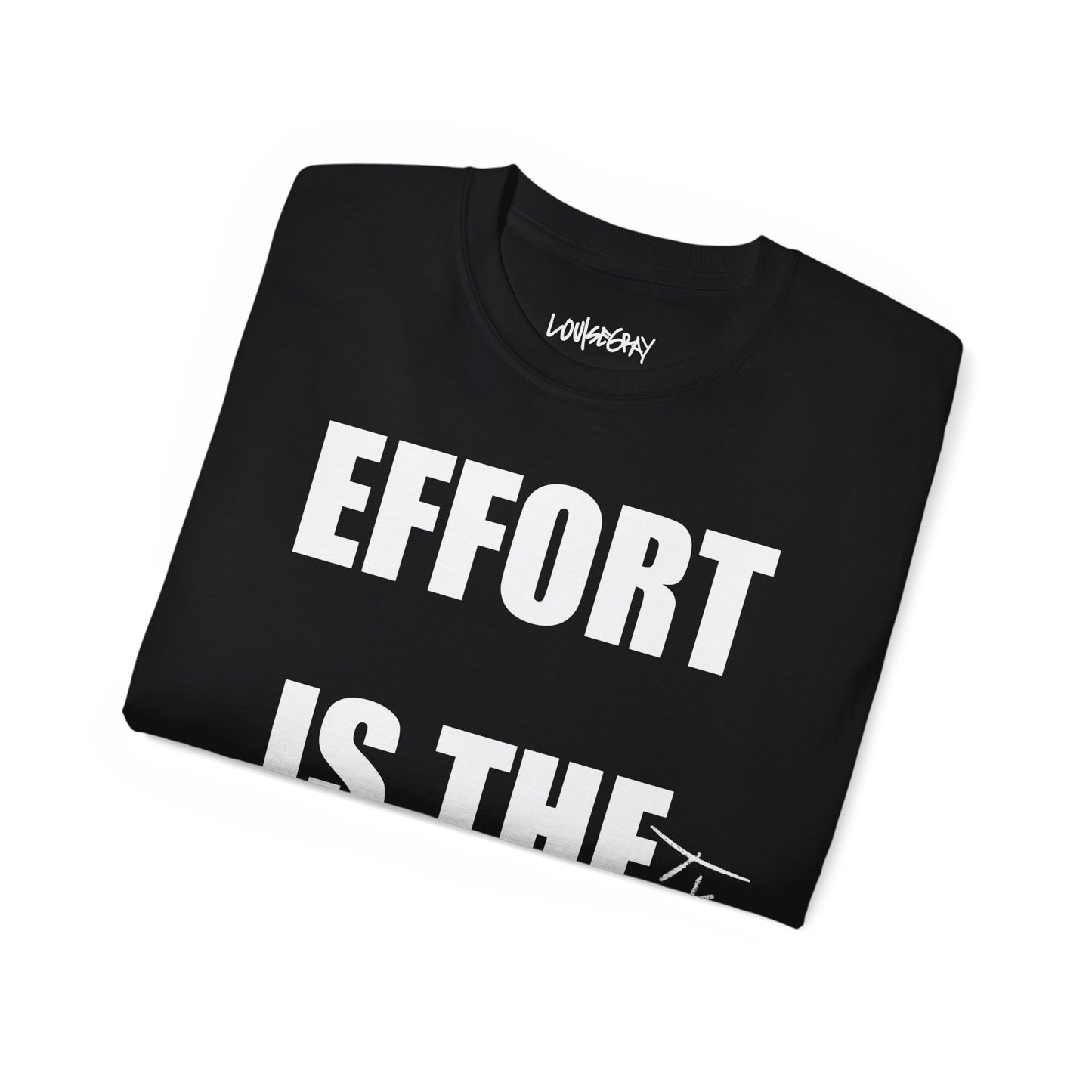 EFFORT IS THE FUTURE Ultra Cotton Slogan Tee