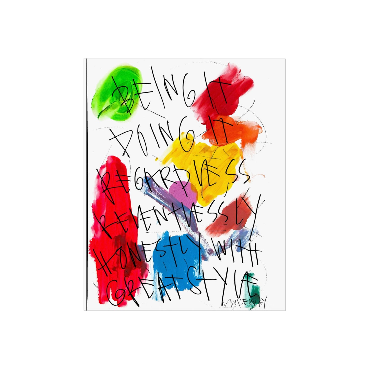 "Being It, Doing It" Fine Art Poster