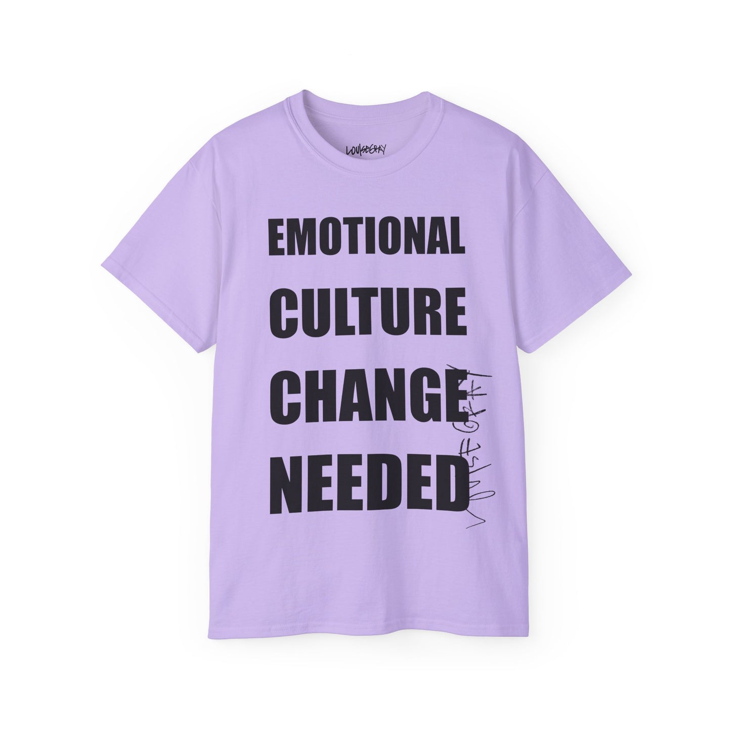 EMOTIONAL CULTURE CHANGE NEEDED Ultra Cotton Slogan Tee