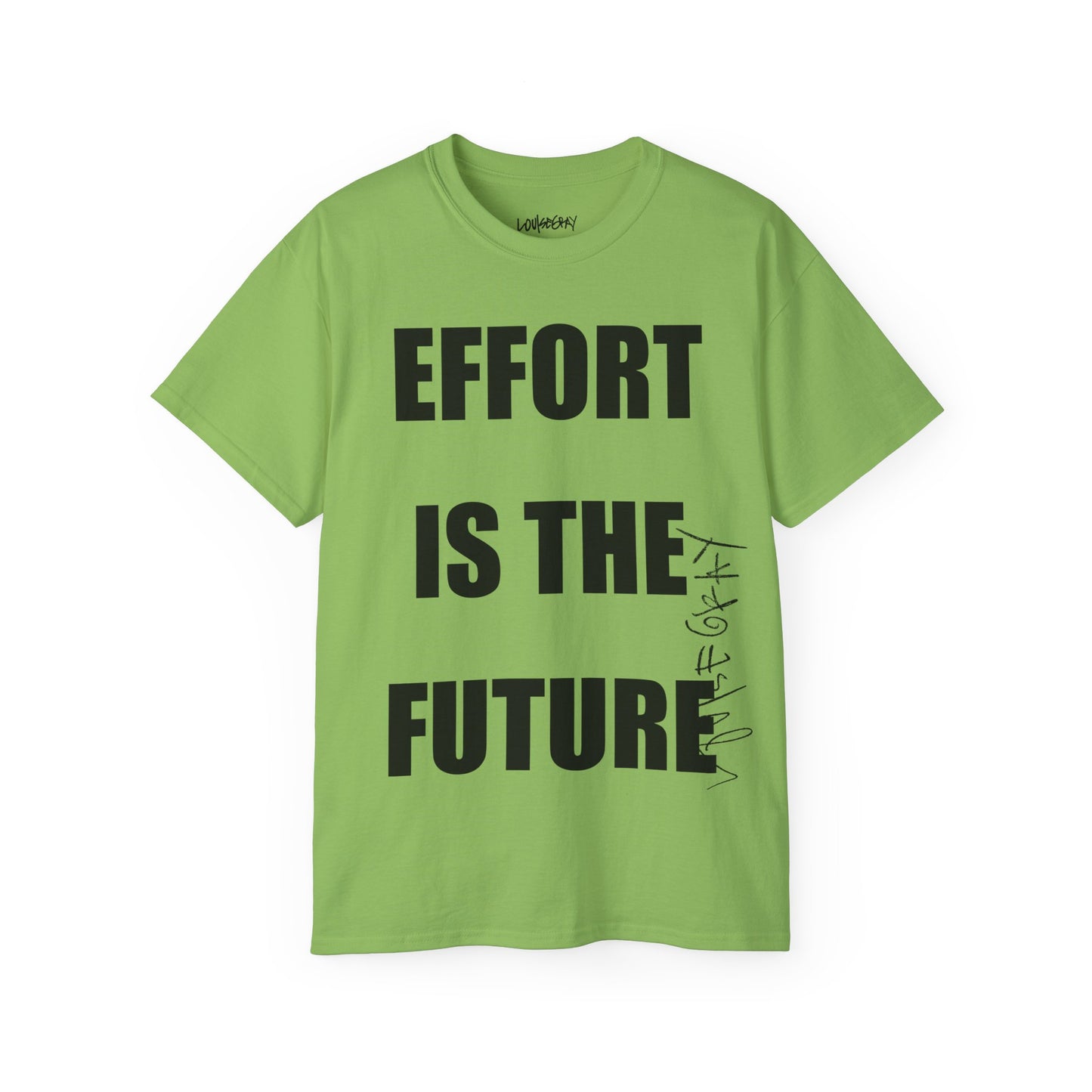 EFFORT IS THE FUTURE Ultra Cotton Slogan Tee