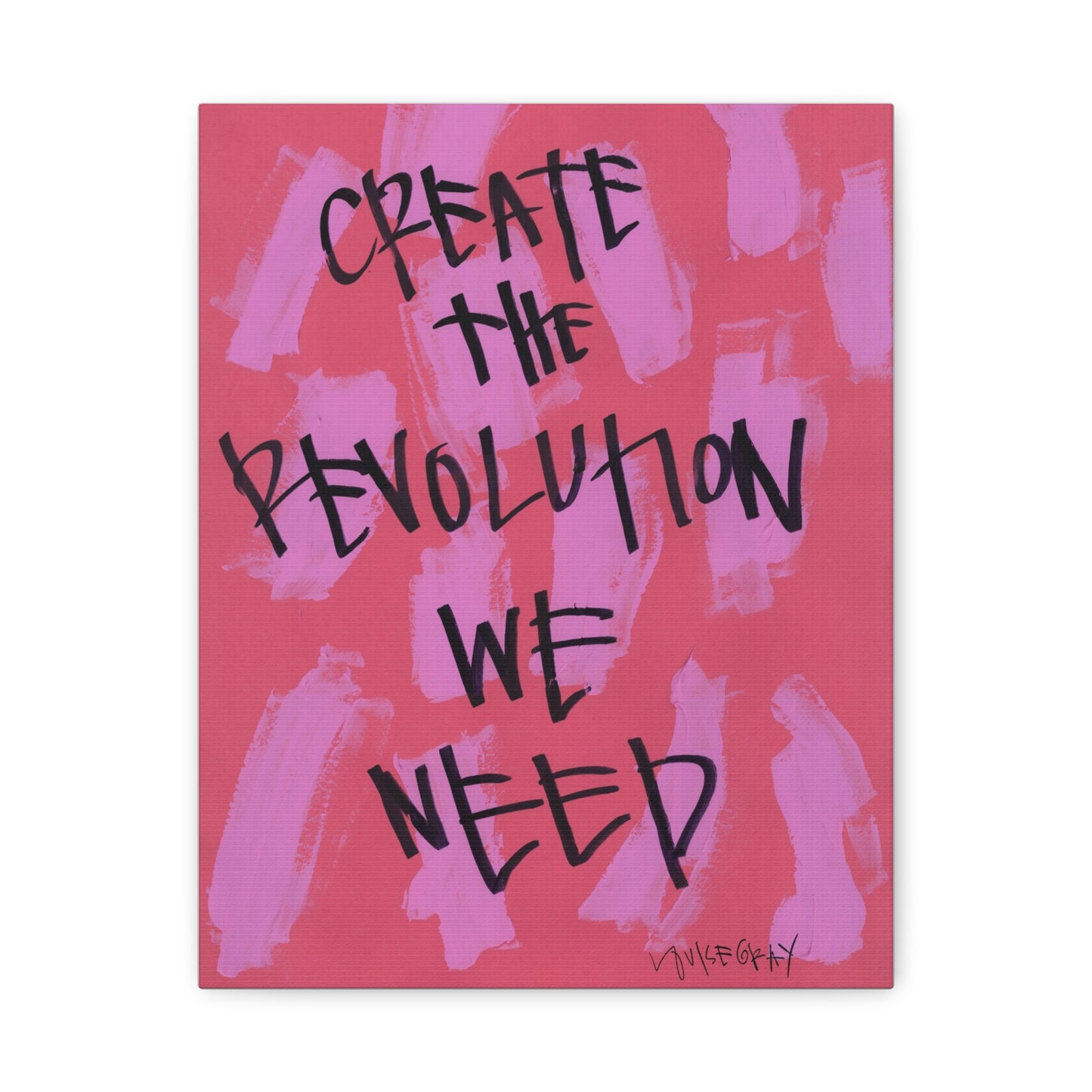 ‘Create The Revolution We Need' Canvas Print