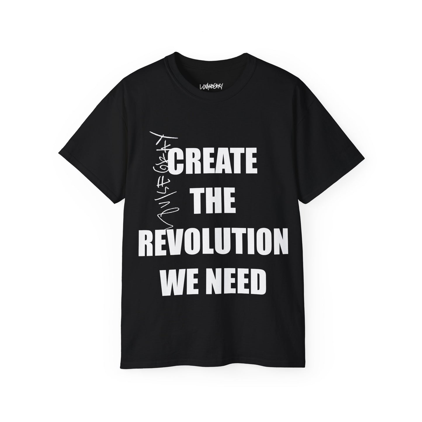 CREATE THE REVOLUTION WE NEED Ultra Cotton Slogan Tee