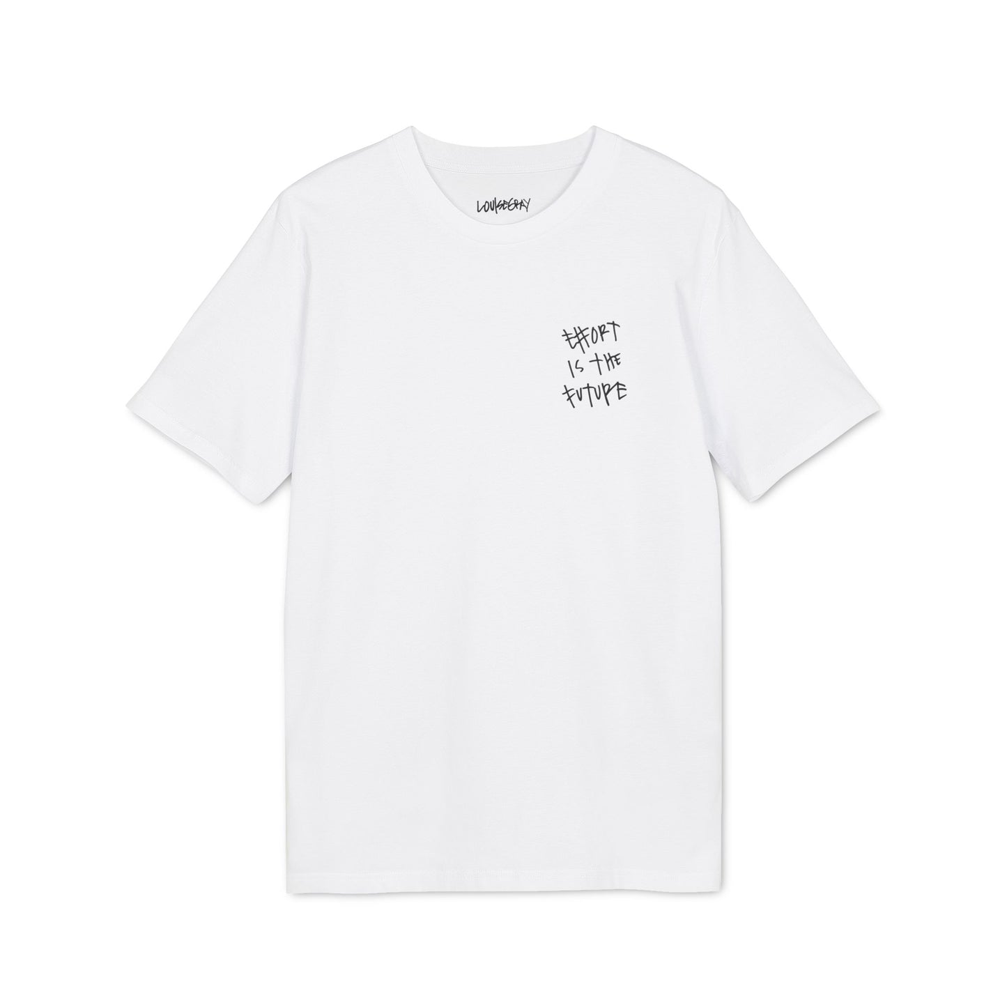 Effort is the Future T-Shirt