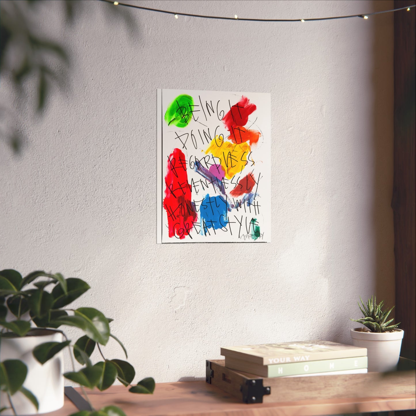 "Being It, Doing It" Fine Art Poster