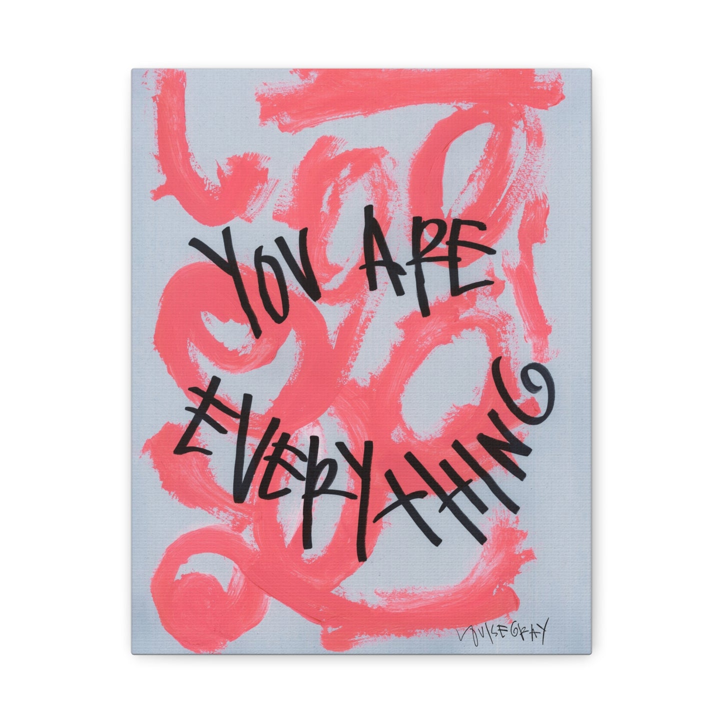 ‘You Are Everything' Canvas Print