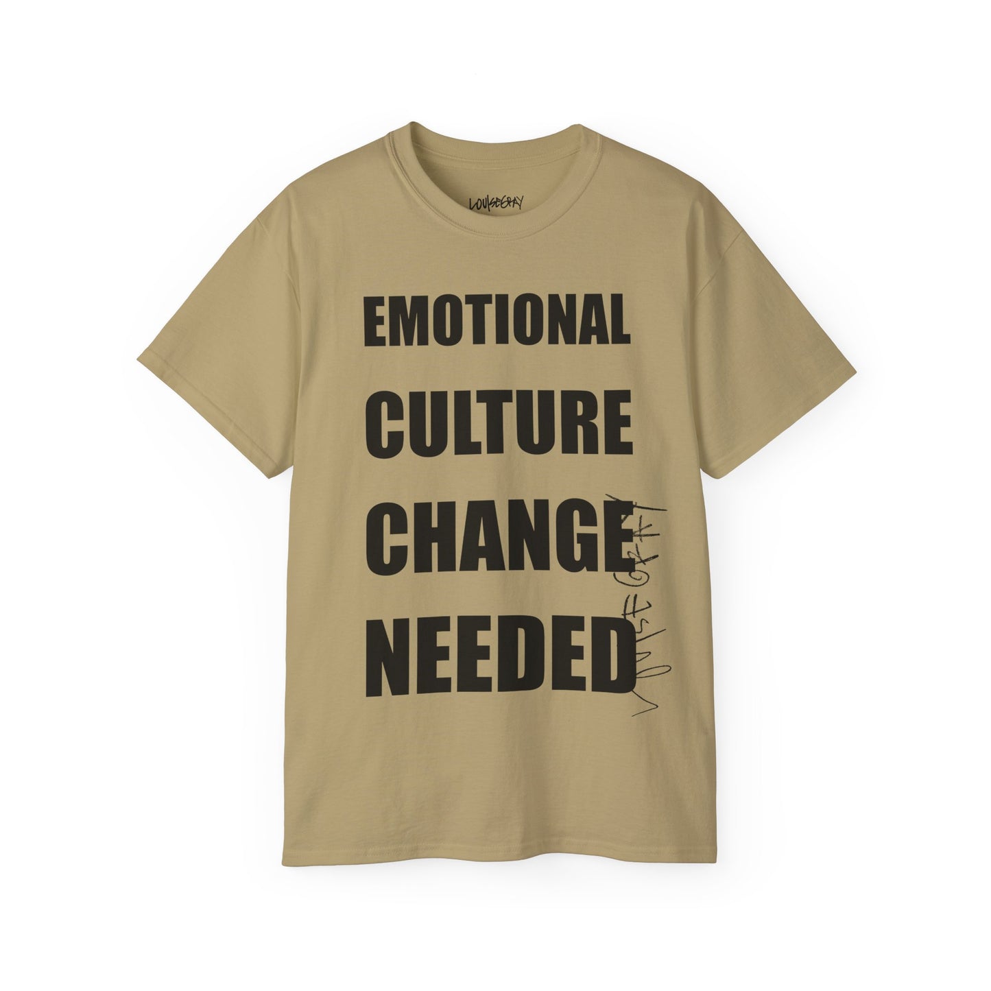 EMOTIONAL CULTURE CHANGE NEEDED Ultra Cotton Slogan Tee
