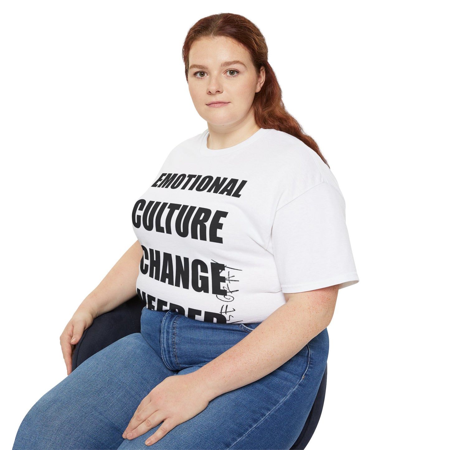 EMOTIONAL CULTURE CHANGE NEEDED Ultra Cotton Slogan Tee