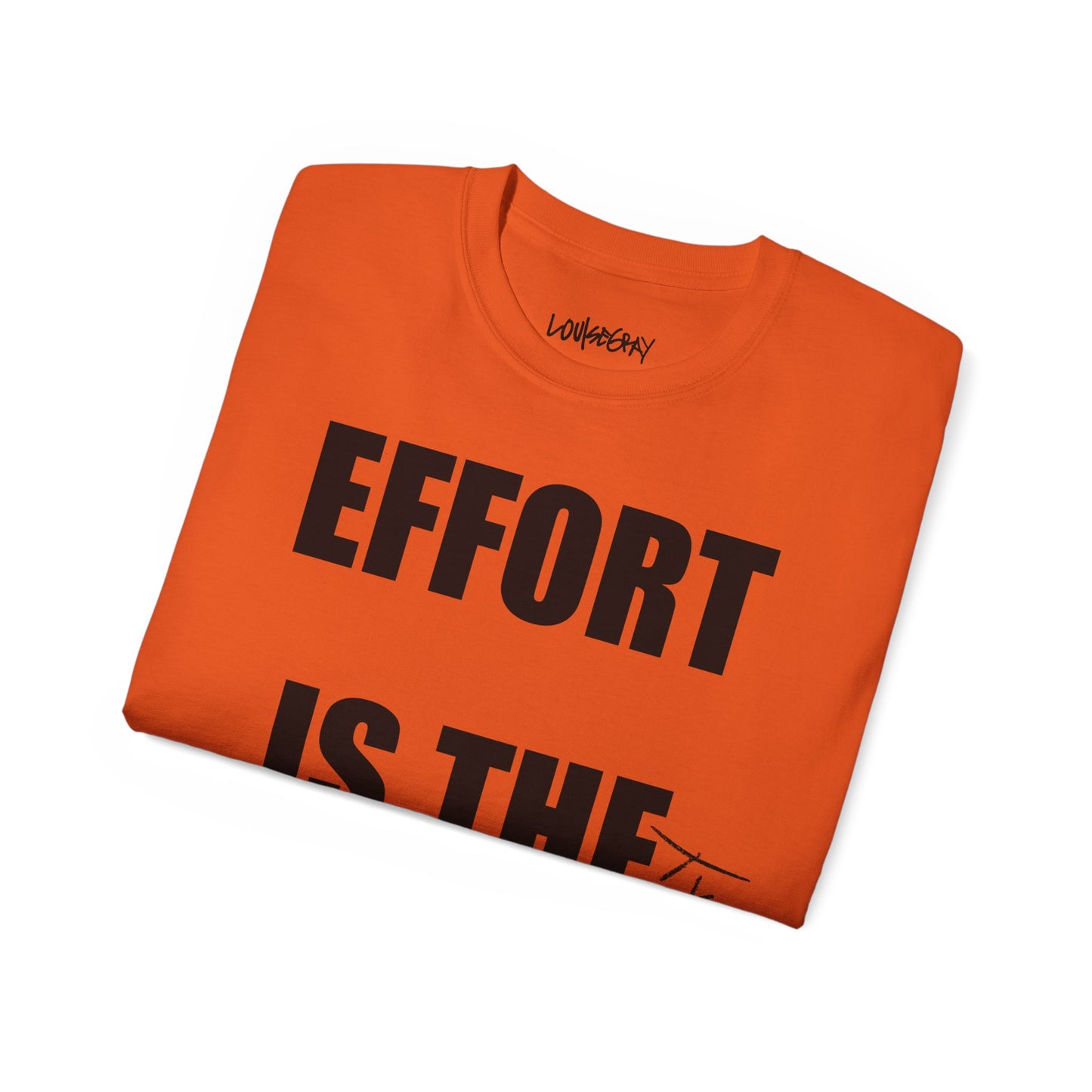 EFFORT IS THE FUTURE Ultra Cotton Slogan Tee