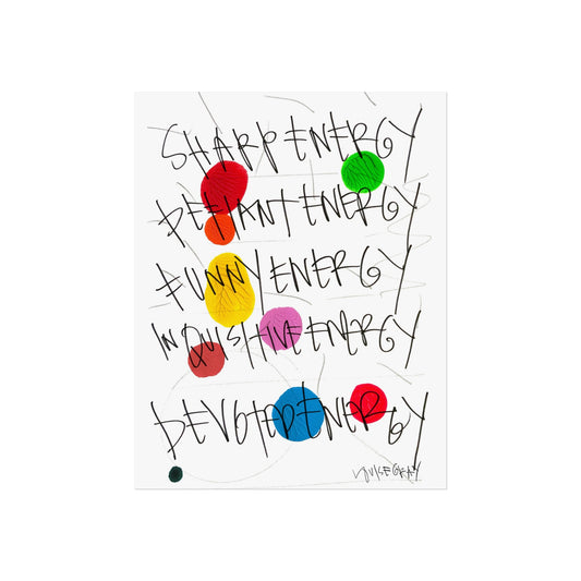 "Sharp Energy, Defiant Energy" Fine Art Poster